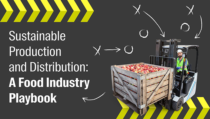 Sustainable Production and Distribution: A Food Industry Playbook