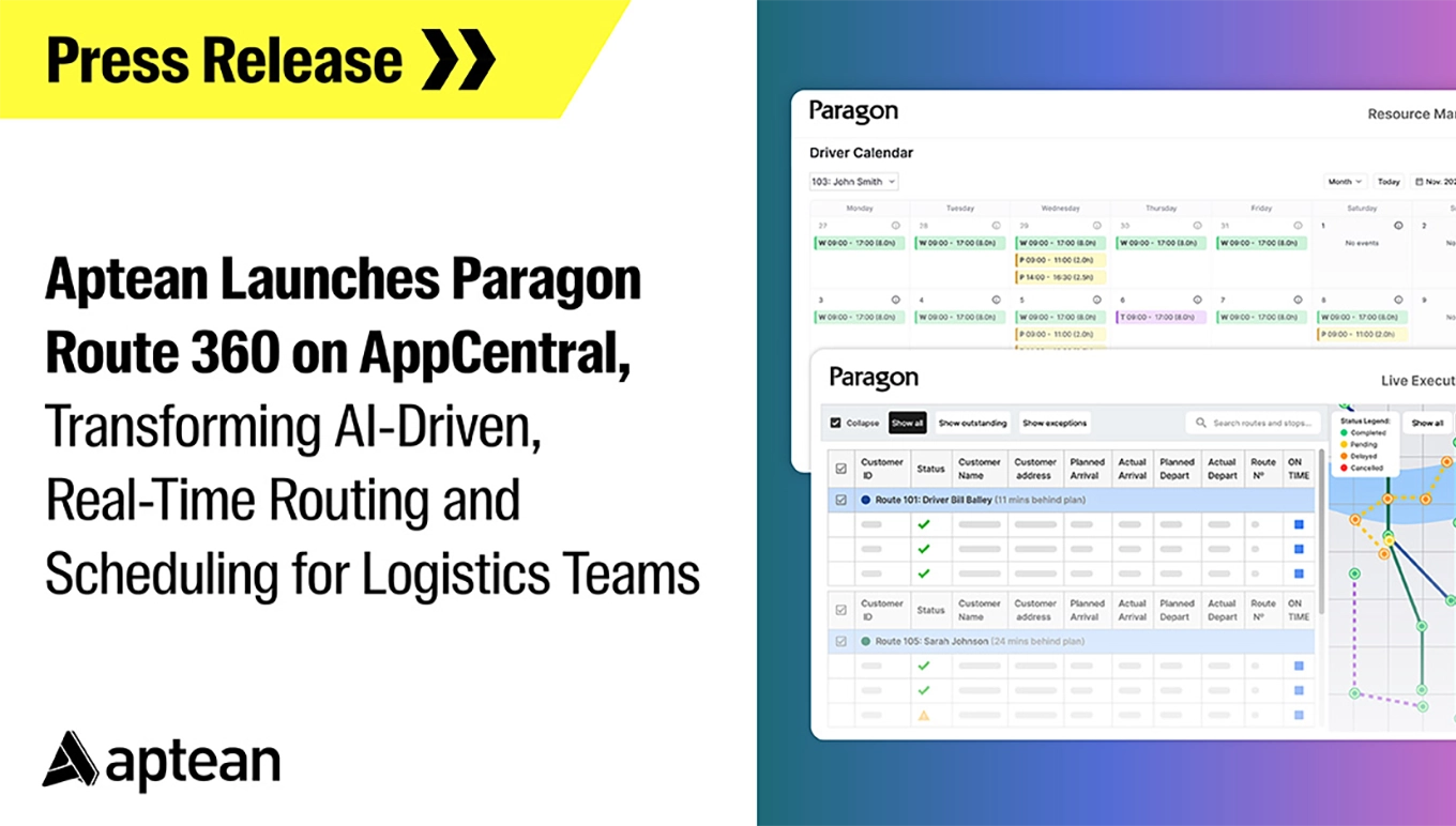 Aptean Launches Paragon Route 360 on AppCentral, Transforming AI-Driven Real-Time Routing and Scheduling for Logistics Teams