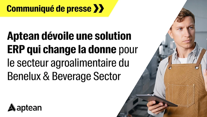 Aptean dévoile une solution ERP qui change la donne pour le secteur agroalimentaire du Benelux & Beverage Sector